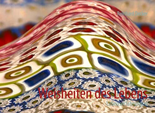 Weisheiten des Lebens: Lebenserfahrungen
