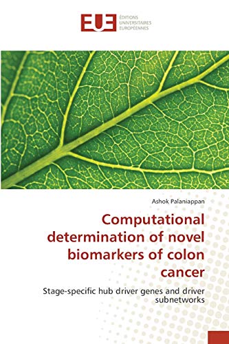 Computational determination of novel biomarkers of colon cancer: Stage-specific hub driver genes and driver subnetworks