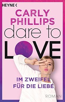 Im Zweifel für die Liebe: Dare 6 - Roman