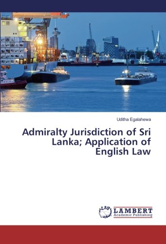 Admiralty Jurisdiction of Sri Lanka; Application of English Law