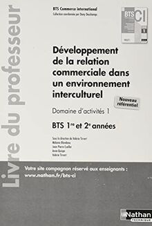 Développement de la relation commerciale dans un environnement interculturel BTS CI Professeur 2021: Livre du professeur