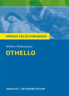 Königs Erläuterungen: Othello von William Shakespeare.: Textanalyse und Interpretation mit ausführlicher Inhaltsangabe und Abituraufgaben mit Lösungen