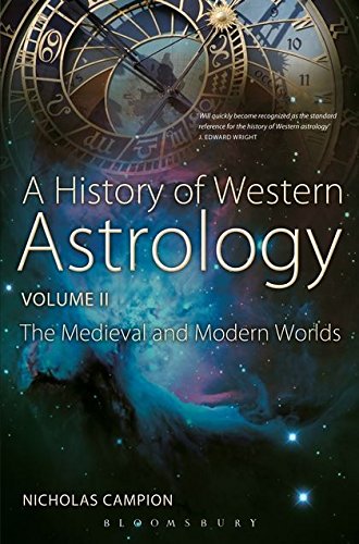 A History of Western Astrology Volume II: The Medieval and Modern Worlds