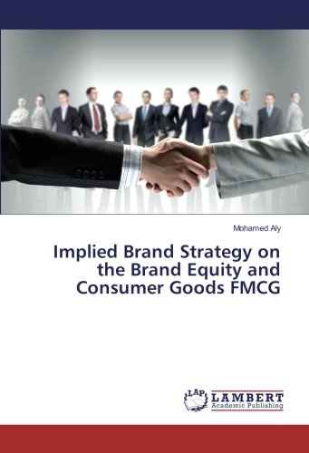 Implied Brand Strategy on the Brand Equity and Consumer Goods FMCG