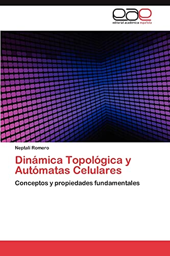 Dinámica Topológica y Autómatas Celulares: Conceptos y propiedades fundamentales