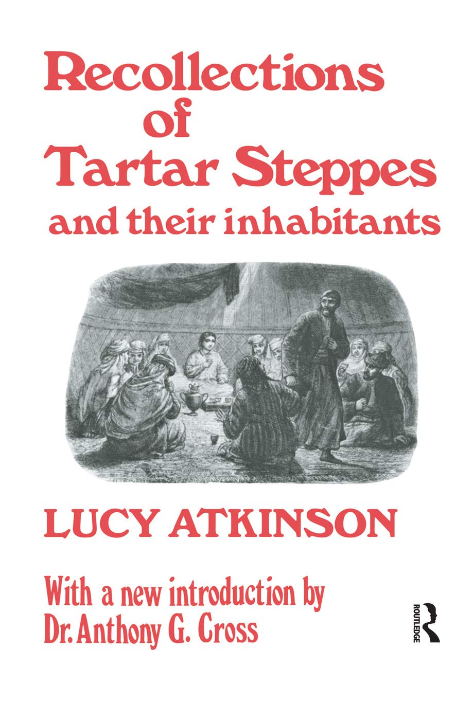 Recollections of Tartar Steppes and Their Inhabitants