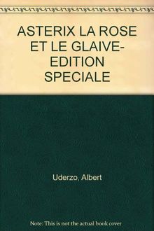 ASTERIX LA ROSE ET LE GLAIVE- EDITION SPECIALE (Albums)