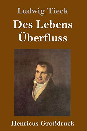 Des Lebens Überfluss (Großdruck)