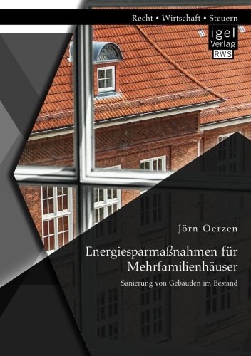 Energiesparmaßnahmen für Mehrfamilienhäuser: Sanierung von Gebäuden im Bestand