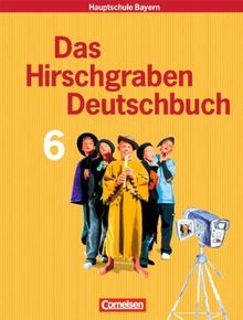 Das Hirschgraben Deutschbuch - Mittelschule Bayern: 6. Jahrgangsstufe - Schülerbuch