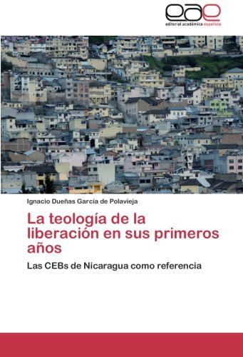 La teología de la liberación en sus primeros años: Las CEBs de Nicaragua como referencia