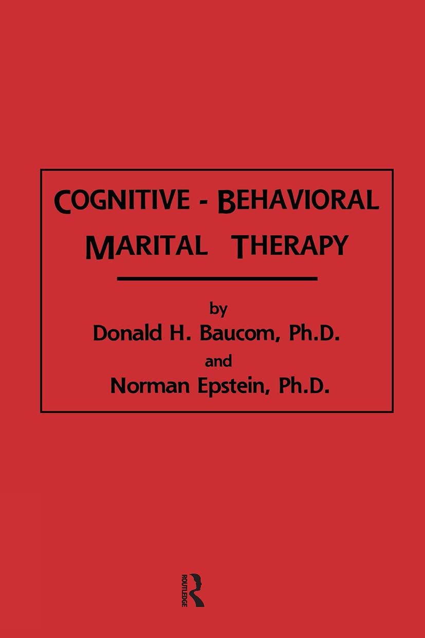 Cognitive-Behavioral Marital Therapy (Brunner/Mazel Cognitive Therapy Series)