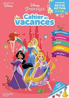 Disney Princesses : cahier de vacances : j'entre en petite section, 2-3 ans