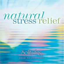 Natural Stress Relief (Vol.1) - music for your health