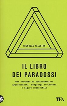 Il libro dei paradossi (Saggistica TEA)