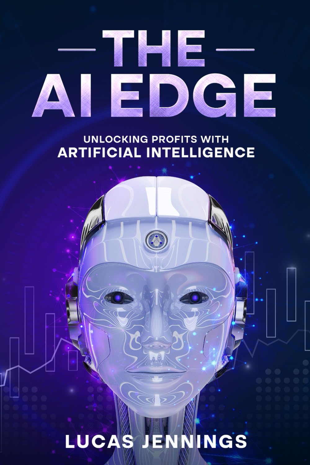 The AI Edge: Unlocking Profits with Artificial Intelligence