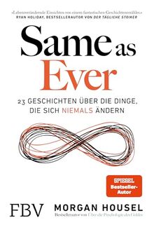 Same as Ever: 23 Geschichten über die Dinge, die sich niemals ändern