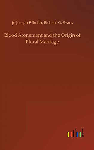 Blood Atonement and the Origin of Plural Marriage