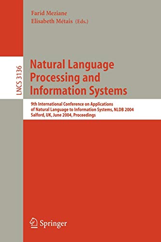 Natural Language Processing and Information Systems: 9th International Conference on Applications of Natural Languages to Information Systems, NLDB ... Notes in Computer Science, 3136, Band 3136)