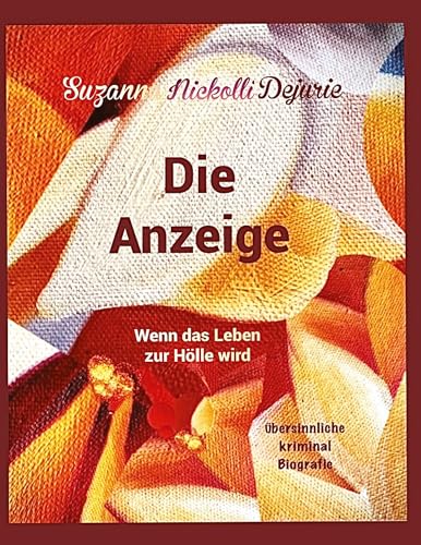 Die Anzeige - Suzanna Nickolli Dejurie Kartoniert (TB)