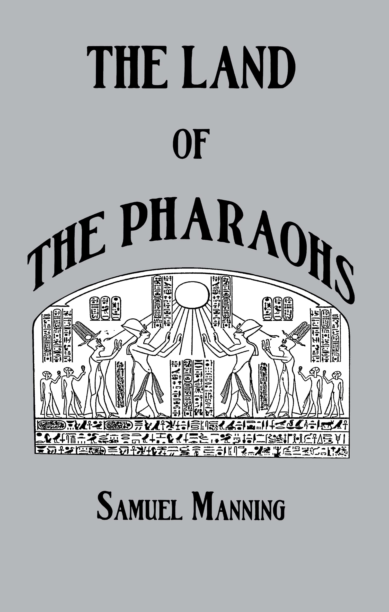 Land Of The Pharaohs (Kegan Paul Library of Ancient Egypt)