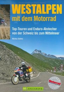 Westalpen mit dem Motorrad: Top-Touren und Enduro-Abstecher von der Schweiz bis zum Mittelmeer | Buch | Zustand sehr gut