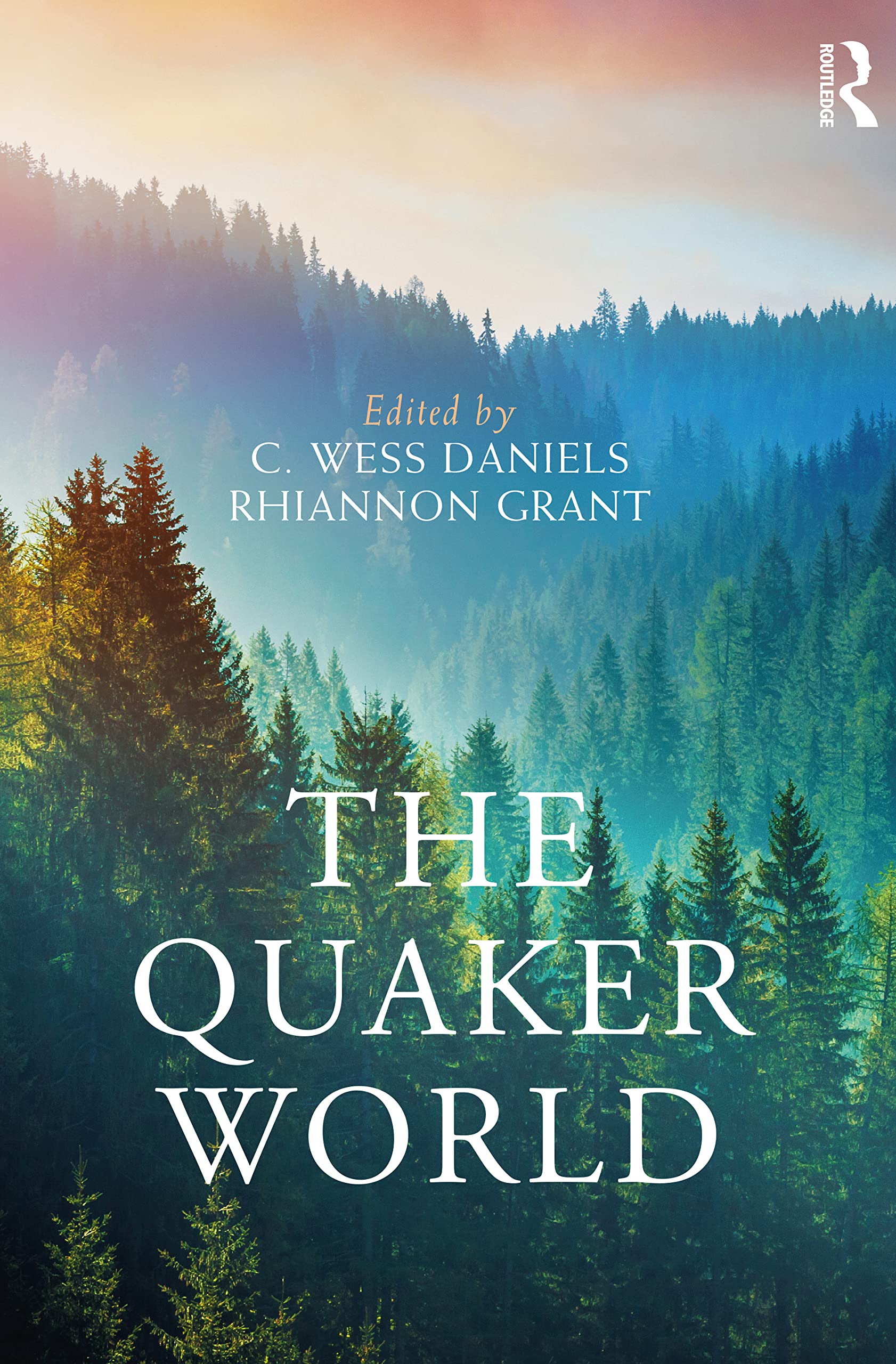 The Quaker World (Routledge Worlds Series)
