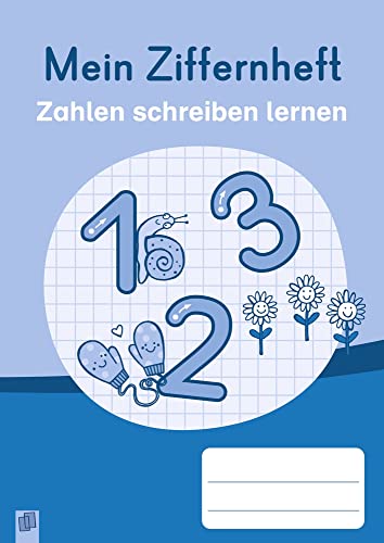 Mein Ziffernheft - Zahlen schreiben lernen: Zahlenraum bis 10