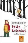 Paula Kussmaul tief im Schnee: Roman: Roman für Kinder (Gulliver)