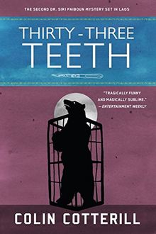 Thirty-Three Teeth (A Dr. Siri Paiboun Mystery, Band 2)