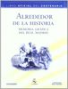 Alrededor de la Historia. Memoria gráfica del Real Madrid. Libro Oficial del Centenario (Real Madrid / Libros de lectura)