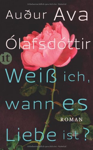 Ólafsdóttir, Auður Ava: Weiß ich, wann es Liebe ist?