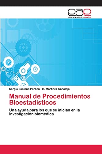 Manual de Procedimientos Bioestadísticos: Una ayuda para los que se inician en la investigación biomédica