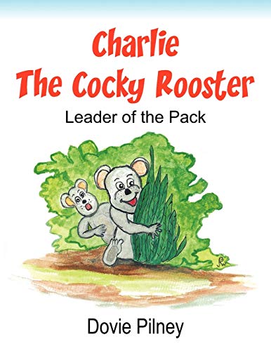 Charlie The Cocky Rooster: Leader of the Pack
