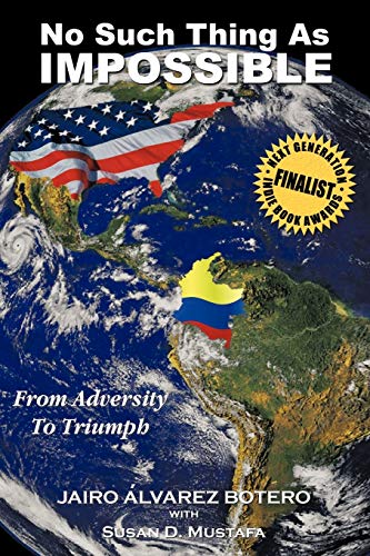 No Such Thing As IMPOSSIBLE: From Adversity To Triumph