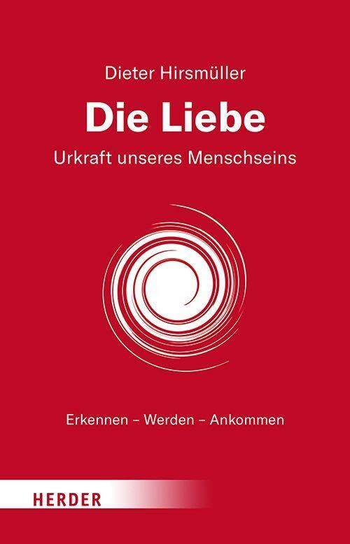 Hirsmüller, Dieter: Die Liebe