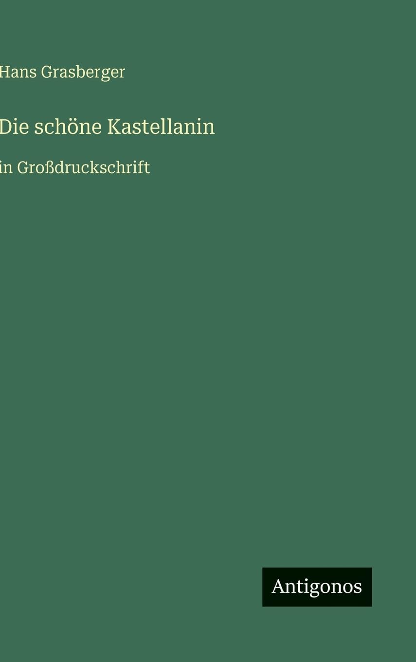 Die schöne Kastellanin: in Großdruckschrift