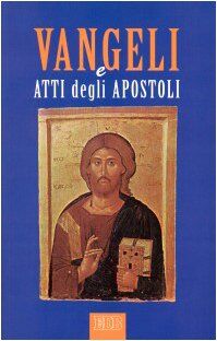 I Vangeli e Atti degli Apostoli. La parola e la catechesi di Cristo agli uomini d'oggi. Ediz. a caratteri grandi (Bibbia e testi biblici, Band 31)