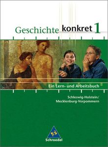 Geschichte konkret - Ausgabe 2004: Geschichte konkret - Ausgabe 2005 für Schleswig-Holstein: Schülerband 1