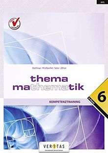 Thema Mathematik - Neubearbeitung: Thema Mathematik: Kompetenztraining - 6. Klasse