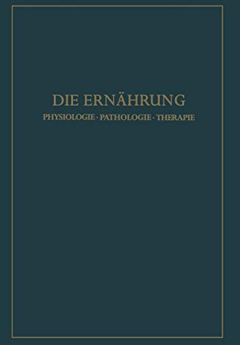 Die Ernährung: Physiologie · Pathologie · Therapie