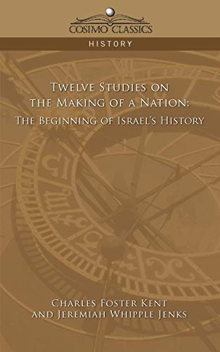 Twelve Studies on the Making of a Nation: The Beginning of Israel's History
