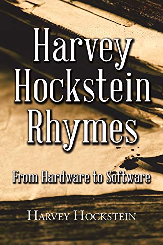 Harvey Hockstein Rhymes: From Hardware to Software