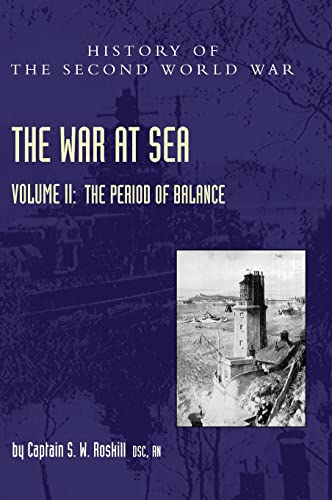 THE WAR AT SEA 1939-45: Volume II The Period of Balance