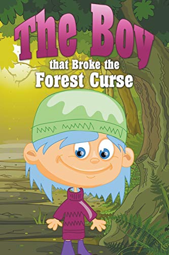 The Boy that Broke the Forest Curse