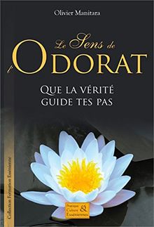 Le sens de l'odorat : que la vérité guide tes pas