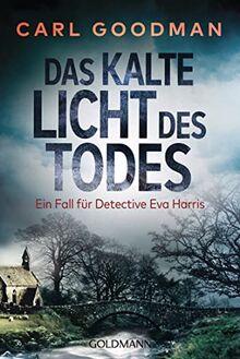Das kalte Licht des Todes: Ein Fall für Detective Eva Harris (Ein Fall für DI Eva Harris, Band 1)