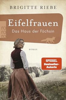 Eifelfrauen: Das Haus der Füchsin: historischer Roman | Von der Bestseller-Autorin von "Die Schwestern vom Ku'damm"