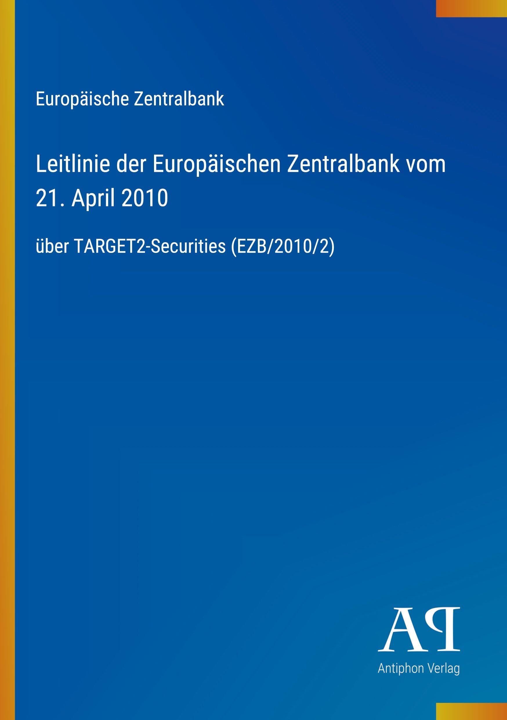 Leitlinie der Europäischen Zentralbank vom 21. April 2010