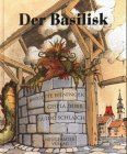 Der Basilisk. Nach einer alten Sage neu erzählt